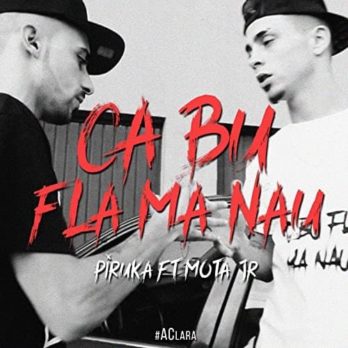 Canción Piruka ft Mota Jr - Ca Bu Fla Ma Nau