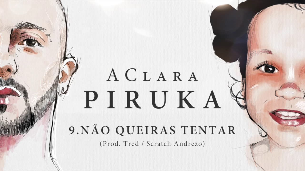 Canción Piruka - Não Queiras Tentar 