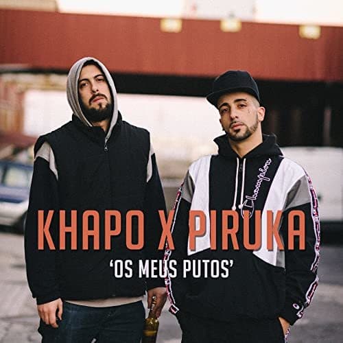 Canción Khapo x Piruka - Os Meus Putos