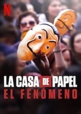 Movie La Casa de Papel: El Fenómeno