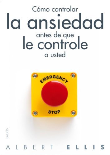 Libro Cómo controlar la ansiedad antes de que le controle a usted