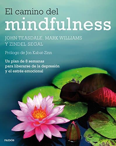 Libro El camino del mindfulness: Un plan de 8 semanas para liberarse de