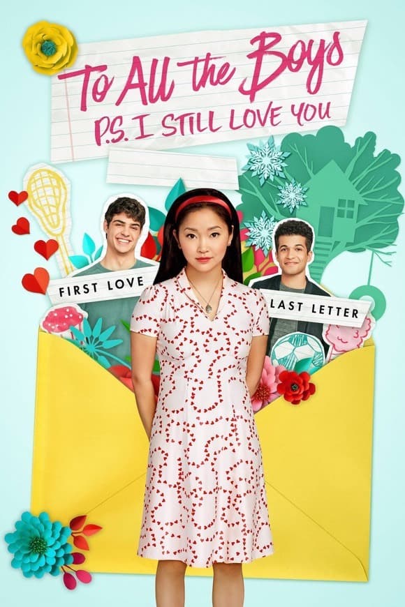 Movie To all the boys I’ve loved before - p.s. I still love you 