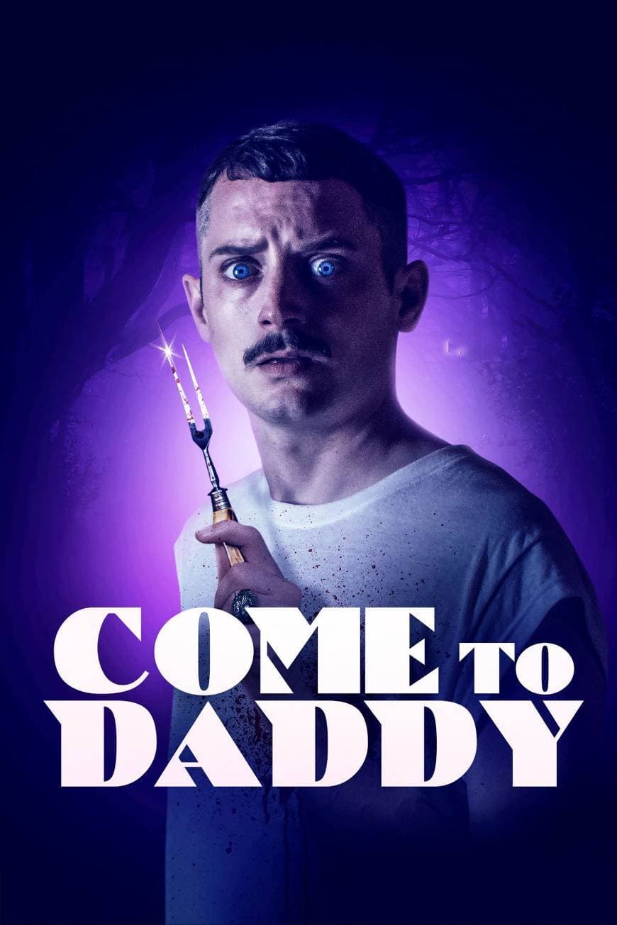 Movie Come to Daddy