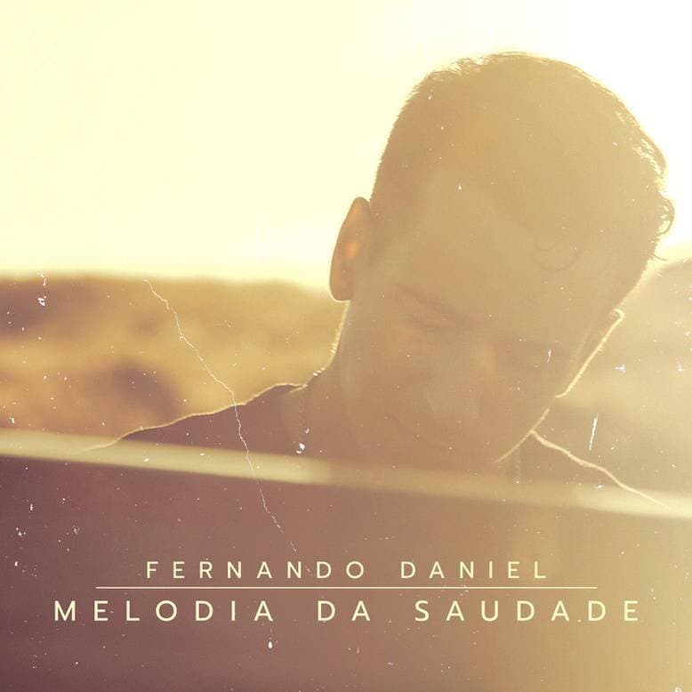 Canción Melodia da saudade ... Fernando Daniel 