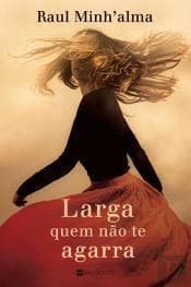 Book Larga quem não te agarra