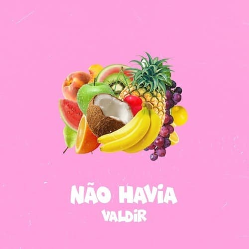 Music Valdir - Não Havia