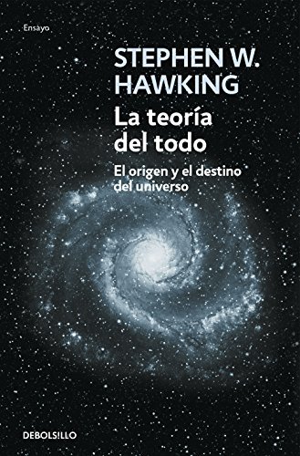 Libro La teoría del todo: El origen y el destino del universo (ENSAYO-CIENCIA)