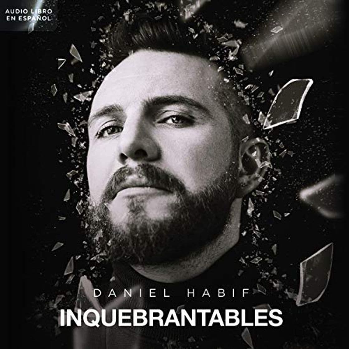 Canción Daniel Habif - Inquebrantables 