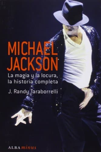 Libro Michael Jackson: La magia y la locura, la historia completa