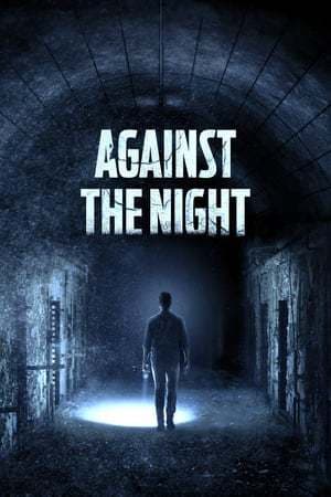 Movie Against the Night