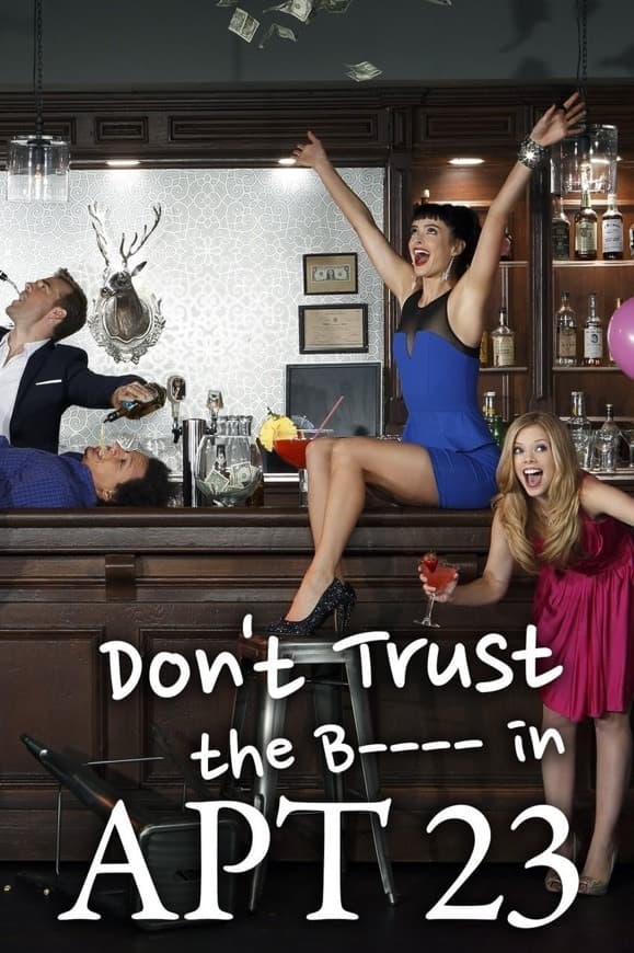 Serie Don't Trust the B---- in Apartment 23