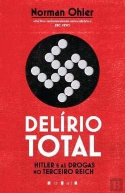 Book Delírio Total Hitler e as Drogas no Terceiro Reich