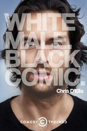 Movie Chris D'Elia: White Male. Black Comic.