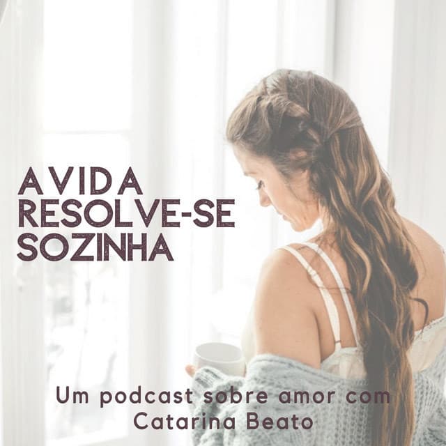 Fashion A Vida Resolve-se Sozinha 