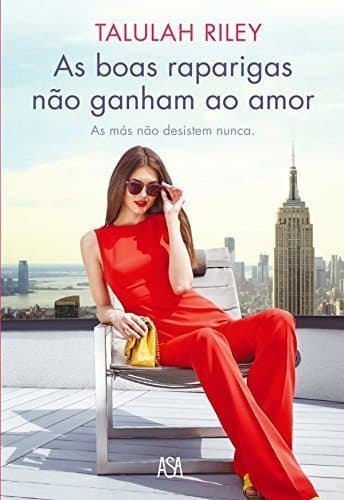 Libro As Boas Raparigas Não Ganham ao Amor