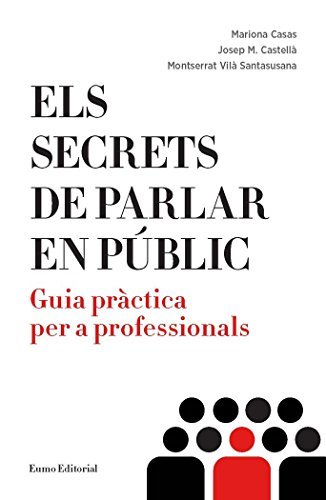 Libro Els secrets de parlar en públic: Guia pràctica per a professionals