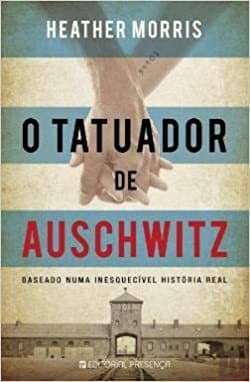 Moda O Tatuador de Auschwitz 