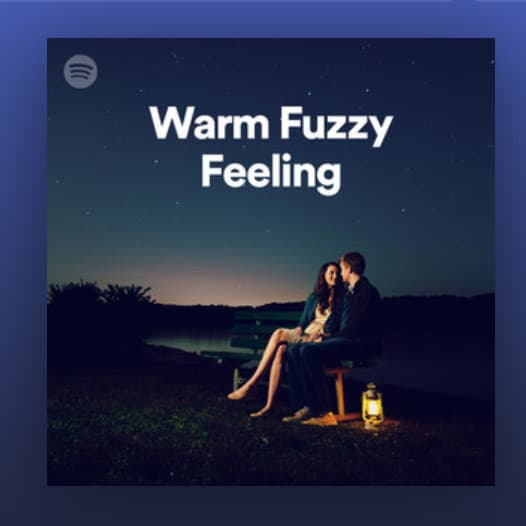 Moda Playlist- Warm, fuzzy feeling