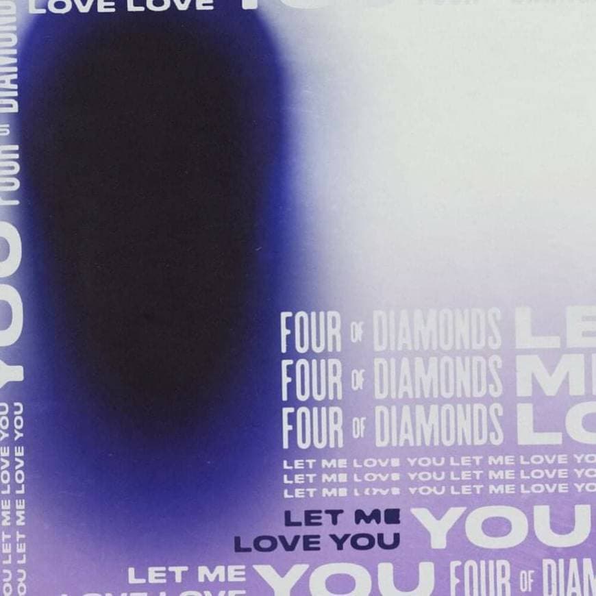 Music Let Me Love You - Four Of Diamonds