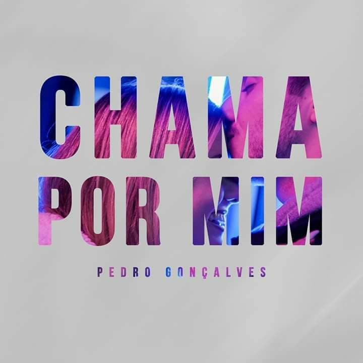 Music Chama Por Mim - Pedro Goncalves