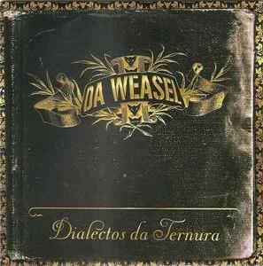 Canción Dialetos Da Ternura - Da Weasel