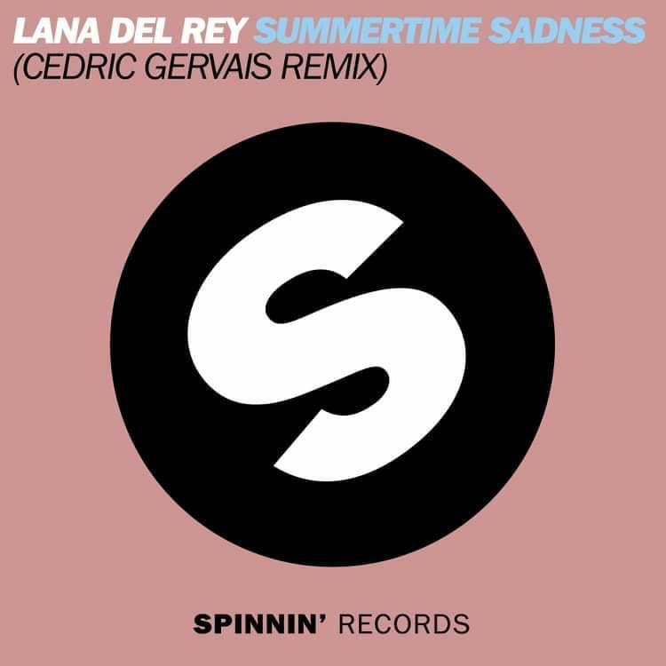 Music Summertime Sadness - Lana Del Rey: Cedric Gervais Remix