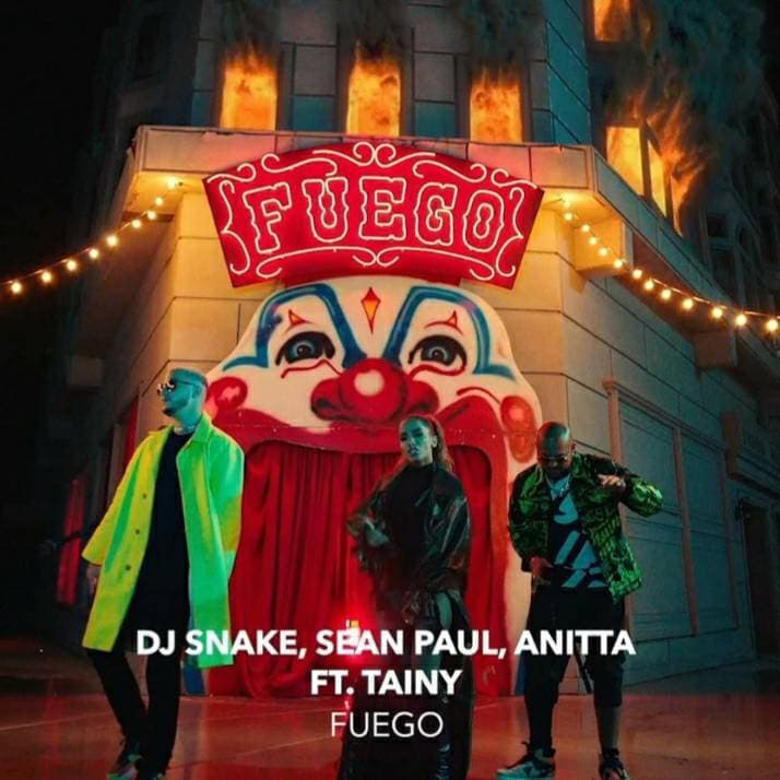 Canción Fuego (Dj Snake & Sean Paul & Anitta ft Tainy)