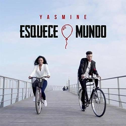 Canción Esquece O Mundo - Yasmine