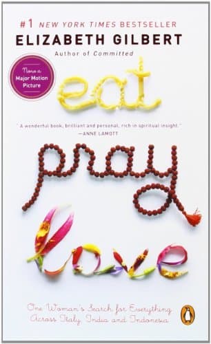 Libro Eat, Pray, Love: One Woman's Search for Everything Across Italy, India and