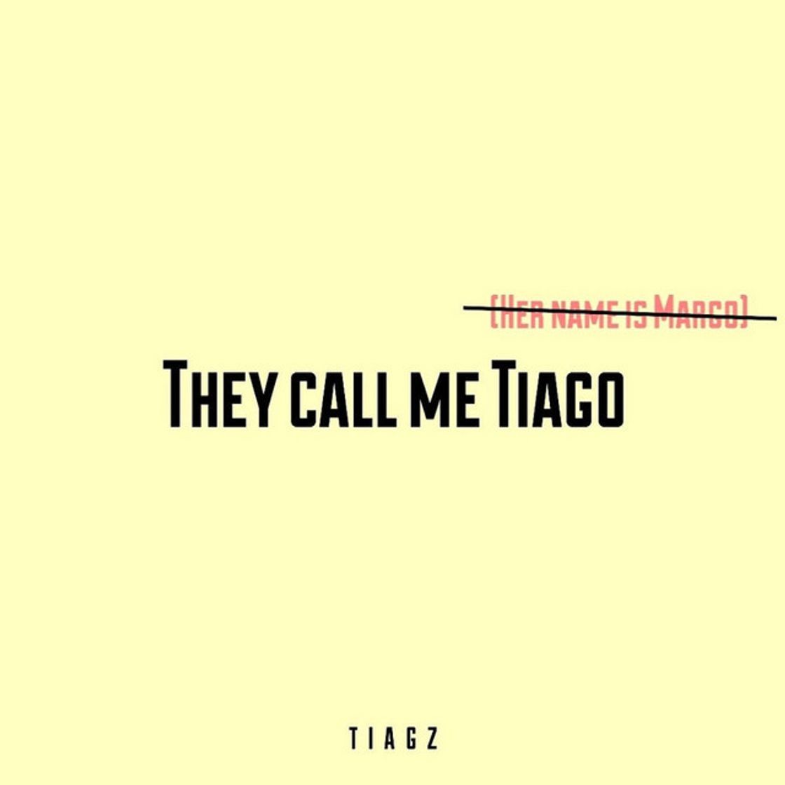 Canción They Call Me Tiago (Her Name Is Margo)