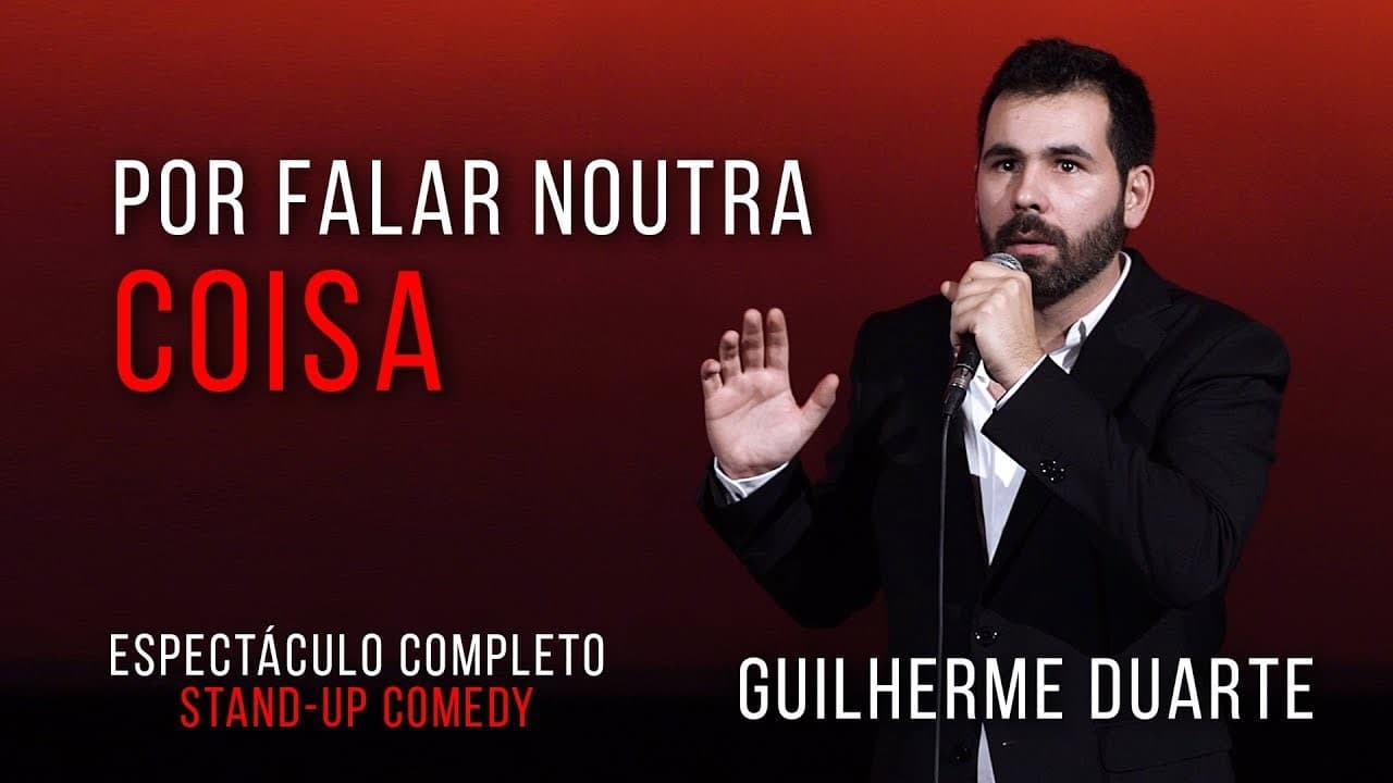 Película Guilherme Duarte: Por Falar Noutra Coisa