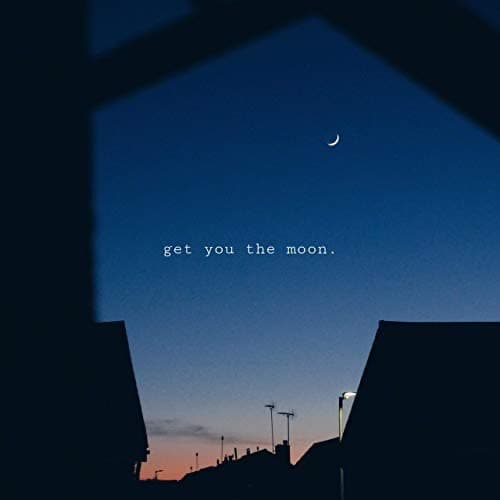 Canción Get You The Moon (feat. Snøw)