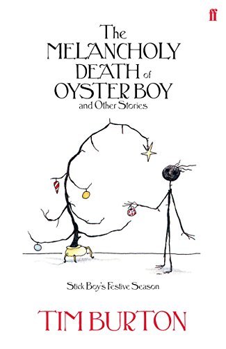 Libro The Melancholy Death of Oyster Boy Christmas Edition by Tim Burton