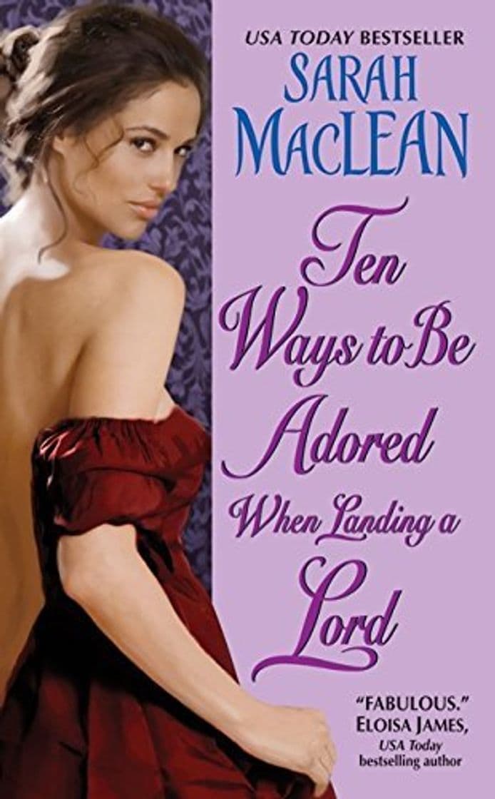 Libro Ten Ways to Be Adored When Landing a Lord (Love By Numbers) by Sarah MacLean (2010-10-26)