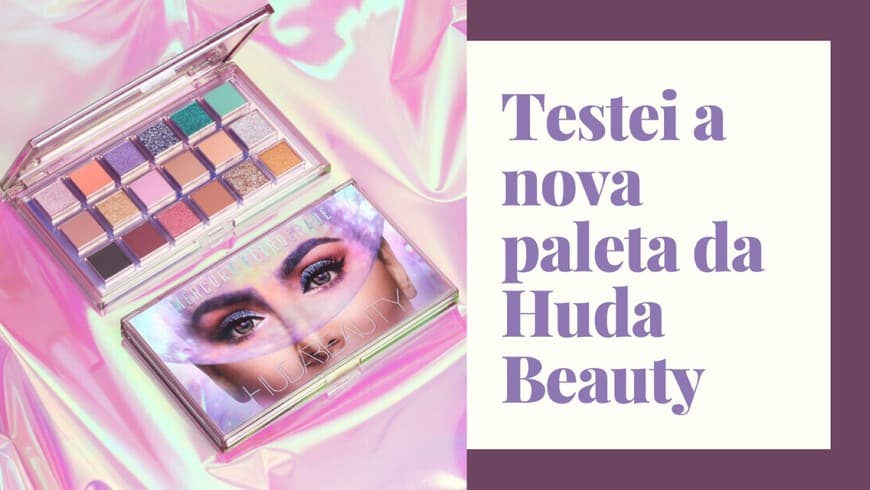 Fashion 🚨Testei a NOVA paleta da Huda Beauty 🍿🔽 vídeo disponível