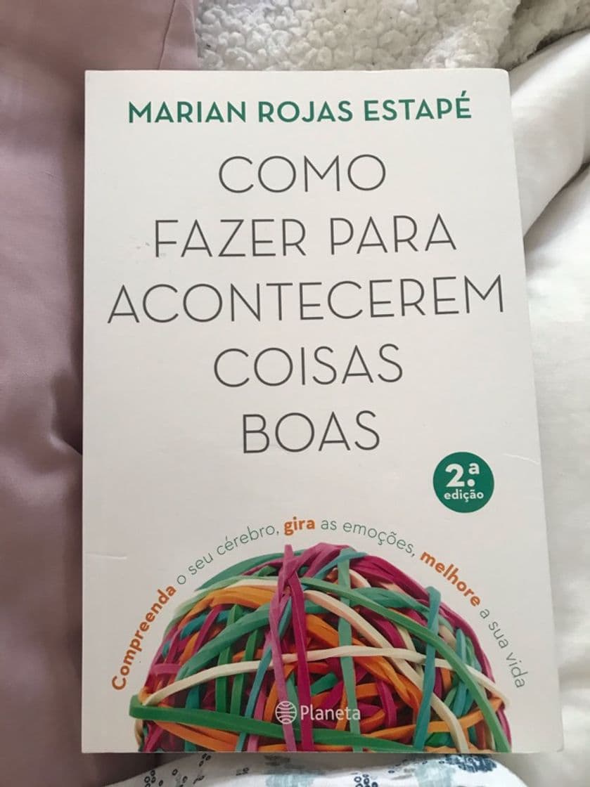 Book Cómo hacer que te pasen cosas buenas: Entiende tu cerebro, gestiona tus