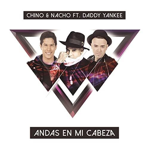 Canción Chino y Nacho - Andas En Mi Cabeza