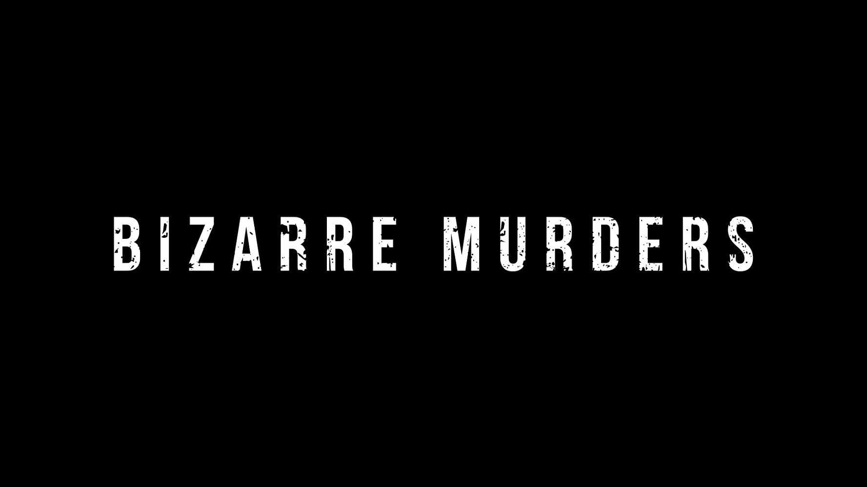 Serie Bizarre Murders