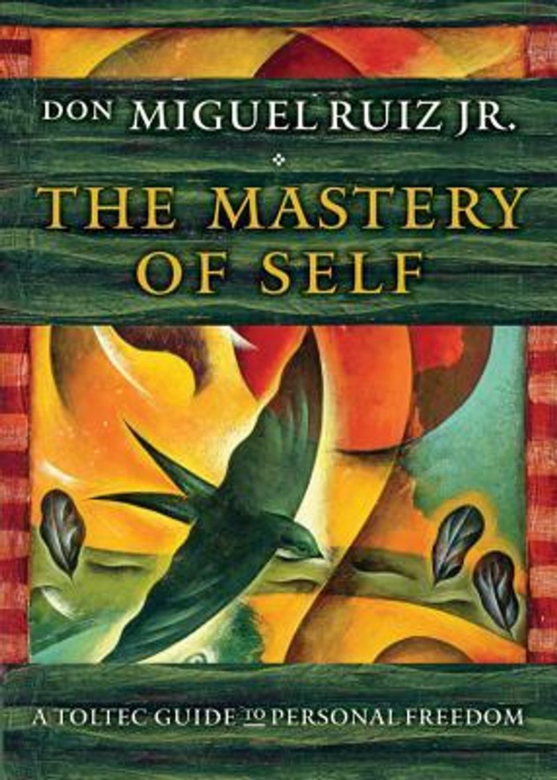 Libro The Mastery of Self: A Toltec Guide to Personal Freedom