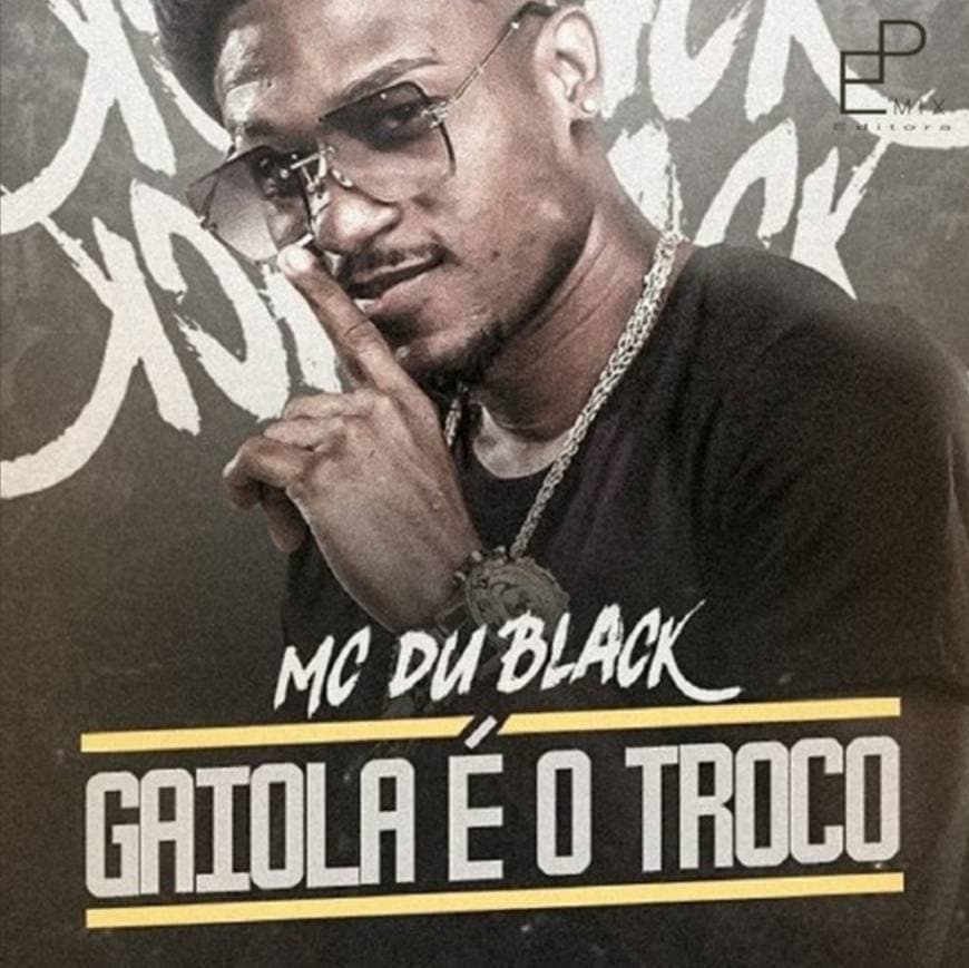 Music MC Du Black - Gaiola é o Troco 