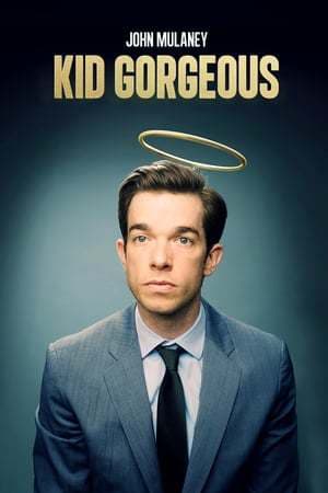 Movie John Mulaney: Kid Gorgeous at Radio City