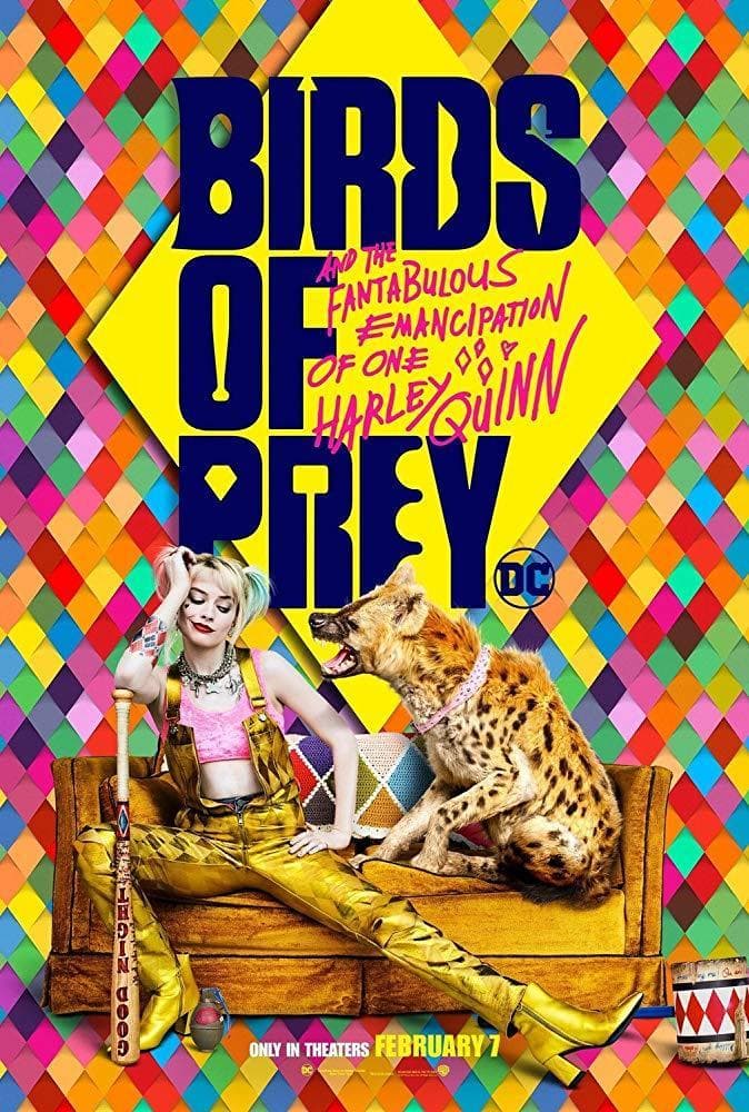 Movie Birds of Prey (and the Fantabulous Emancipation of One Harley Quinn)