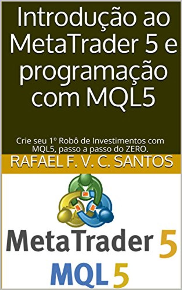 Libro Introdução ao MetaTrader 5 e programação com MQL5: Crie seu 1º Robô