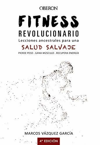 Book Fitness revolucionario. Lecciones ancestrales para una salud salvaje