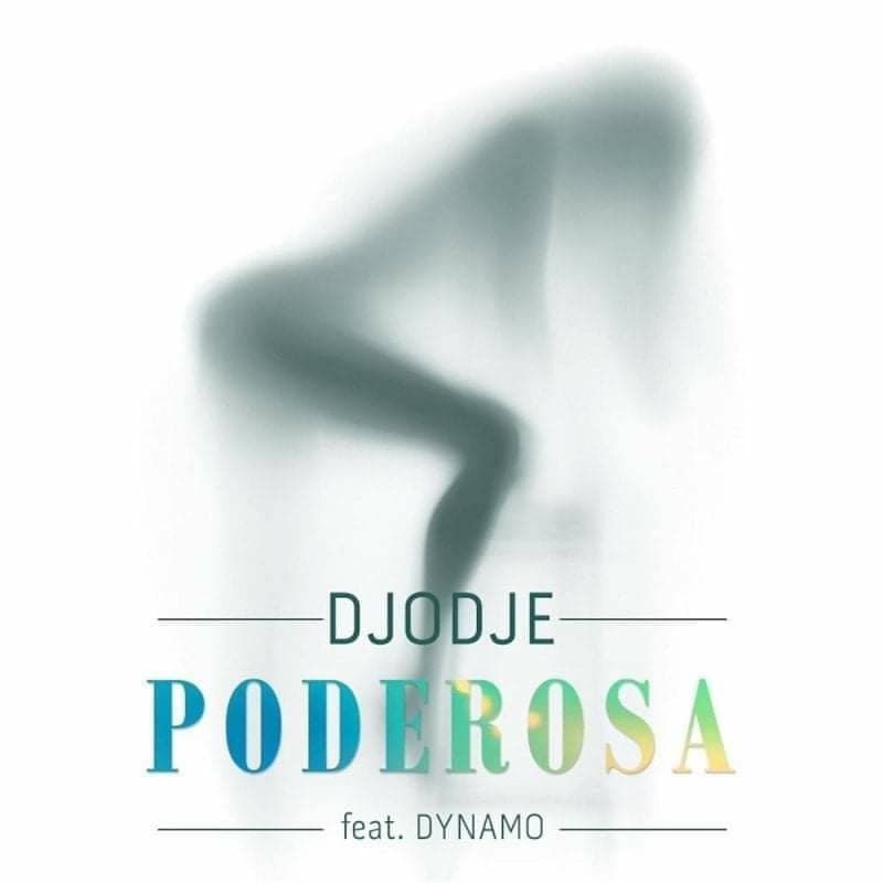 Canción Poderosa (Djodje ft Dynamo)