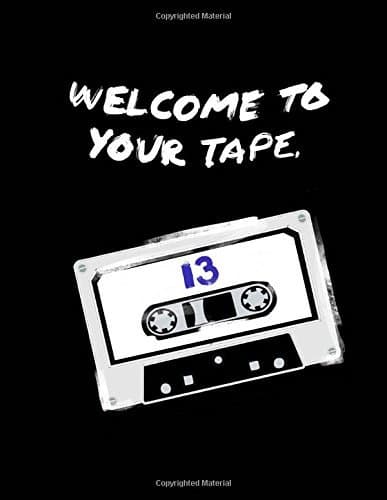 Book Welcome To Your Tape:"13 Reasons Why" Fandom Novelty Notebook/Journal: 13RW Fan Gift/Notebook/Journal;