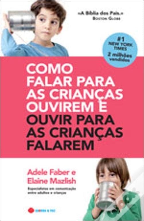 Book Como Falar para as Crianças Ouvirem e Ouvir para as Crianças