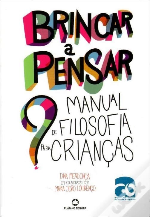 Libro Brincar a Pensar?
Manual de filosofia para crianças