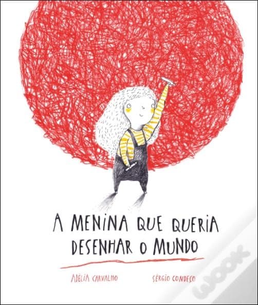 Book A Menina que Queria Desenhar o Mundo